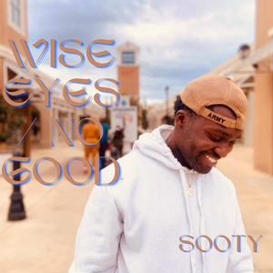 Wise Eyes/No Good (feat. Taeski)