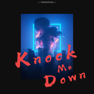 Knock Me Down