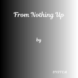 From Nothing Up