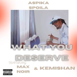 What You Deserve