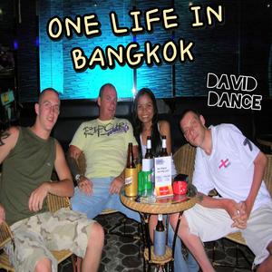 One Life In Bangkok