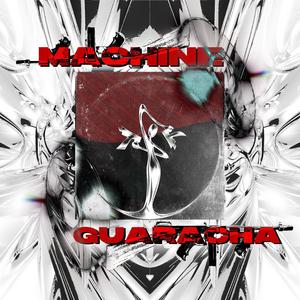 MACHINE GUARACHA