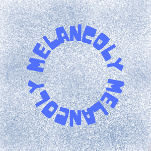 melancoly