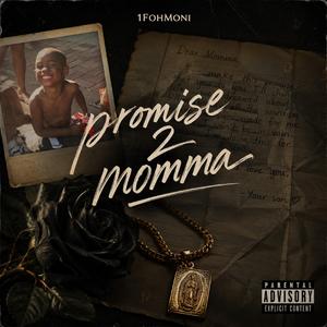 Promise 2 momma