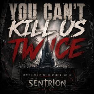 You can't kill us twice