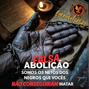 Falsa Abolição: Somos os Netos dos Negros Que Vocês Não Conseguiram Matar