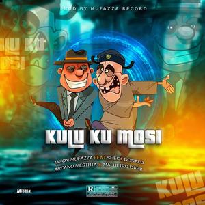 Kulu ku mosi (feat. Sheck Donald, Arcano mestria & Malheiro Dark)