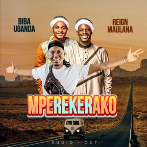 Mperekelako (feat. Maulana & Reign)