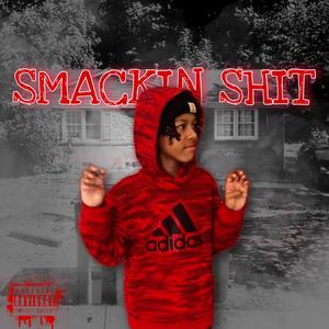 Smackin Shxt (feat. Rxmezza)