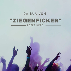 Da Bua Vom "Ziegenficker"