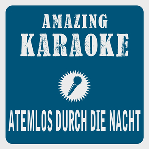 Atemlos durch die Nacht (Karaoke Version)