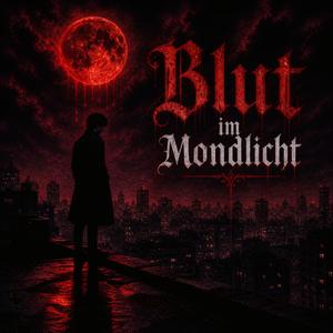Blut im Mondlicht