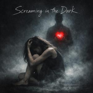 Screaming in the Dark