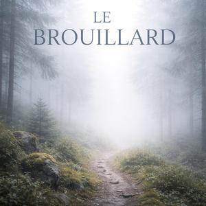 LE BROUILLARD