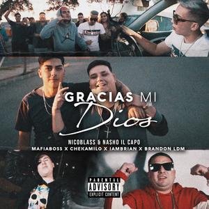 Gracias Mi Dios (feat. MafiaBoss, Chekamilo, IamBrian & Brandon La Demencia)