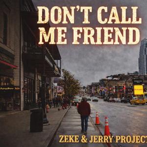 Don't Call Me Friend