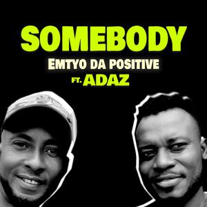 Somebody (feat. Adaz)