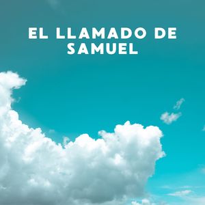 El Llamado de Samuel