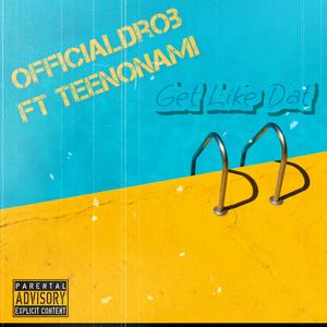 Get like that (feat. Teenonami)