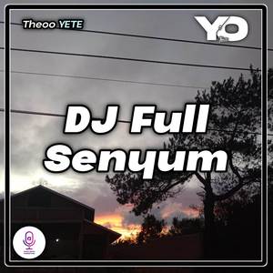 DJ Full Senyum