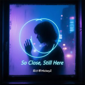 So Close, Still Here(Pt.2)