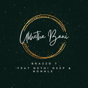 Ukhetha Bani (feat. Nxthi Deep & Nontle)