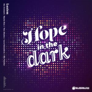 Hope in the dark (cover:Luxiem)