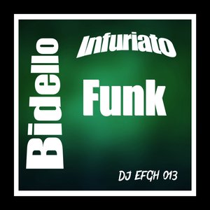 Bidello Infuriato Funk