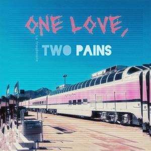 One Love, Two Pains