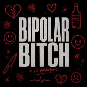 Bipolar Bitch