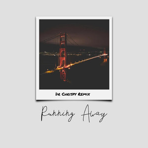 Running Away (Dr Chrispy Remix)