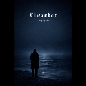 Einsamkeit Sung by Me