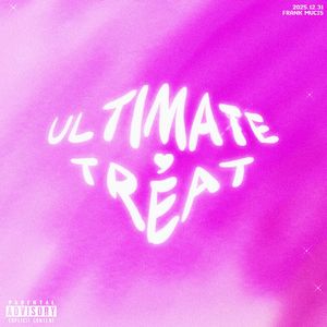 ultimate treat（Prod by ASHTON）