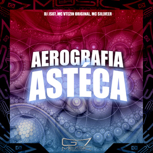 Aerografia Astéca