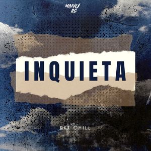 Inquieta (Rkt Chill)
