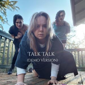 Talk Talk (Demo Version )