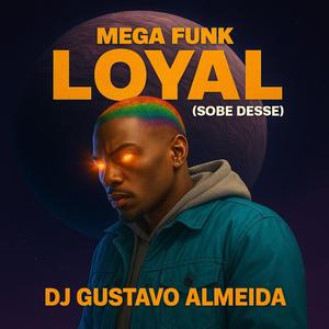 MEGA FUNK LOYAL