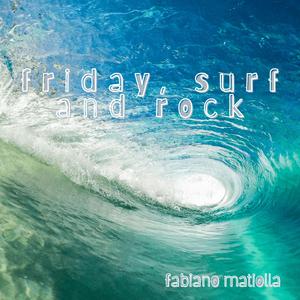 Friday, surf and rock