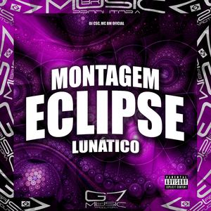 Montagem Eclipse Lunático