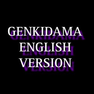 GENKIDAMA (English Version)