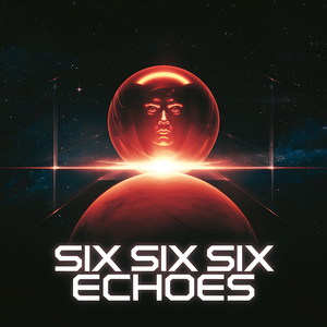 Six Six Six Echoes