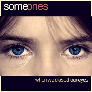 When We Closed Our Eyes