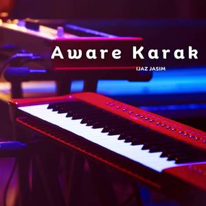 Aware Karak