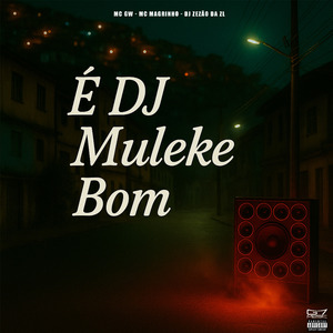 É Dj Muleke Bom