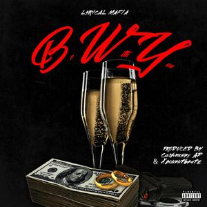 B.W.Y (feat. Fire, Say Dru & C.D.K)