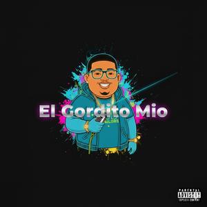 El Gordito Mio (feat. a2beat, Young Nuncio & K4ngal Music)