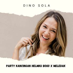 PARTY KANCINGAN HELMKU BOGO X MELEDAK