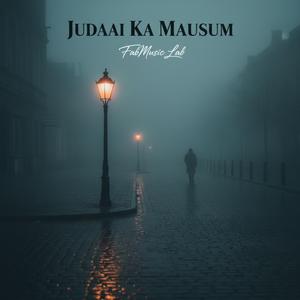 Judaai Ka Mausam (Season of Separation)