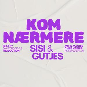 KOM NÆRMERE (feat. Sunes Gutjes)