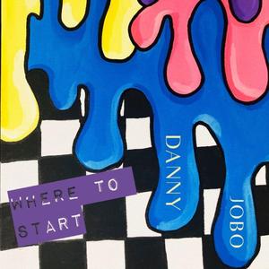 Where to Start (feat. Danny)